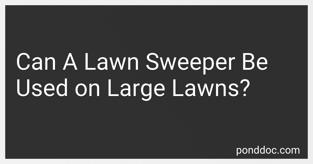 Can A Lawn Sweeper Be Used on Large Lawns? image