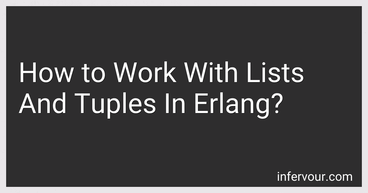 How to Work With Lists And Tuples In Erlang? image