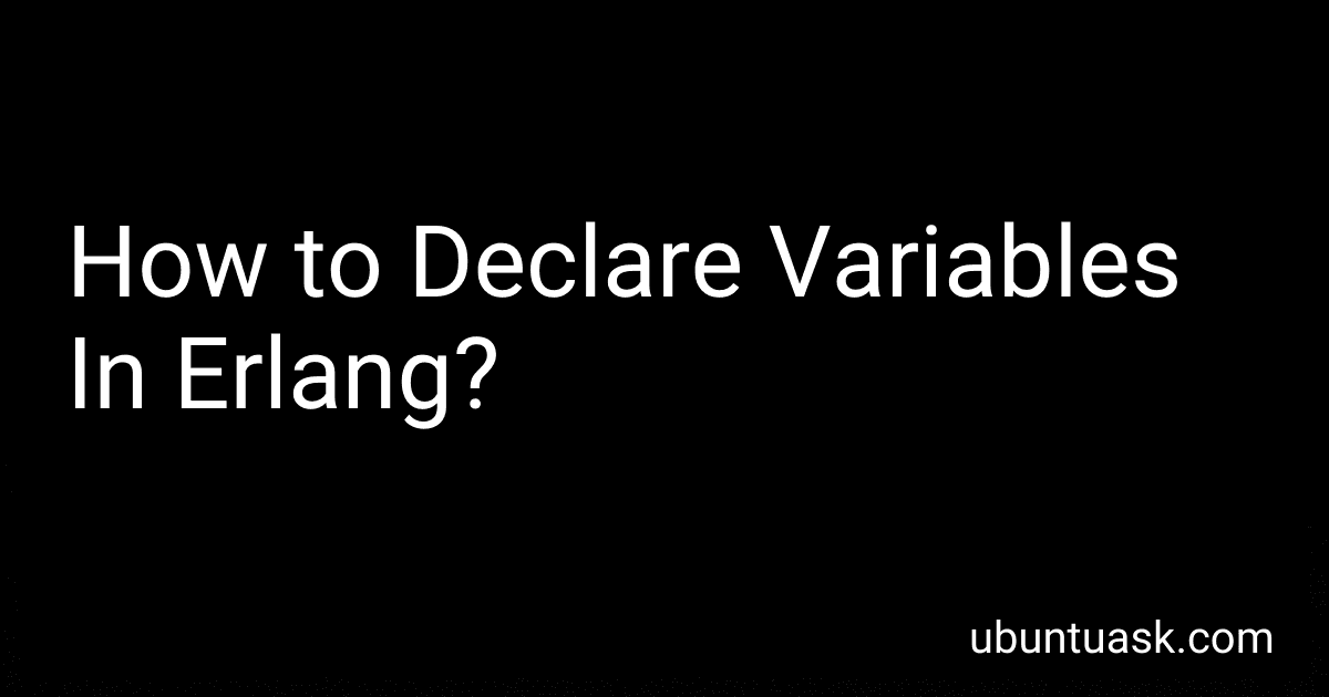 How to Declare Variables In Erlang? image