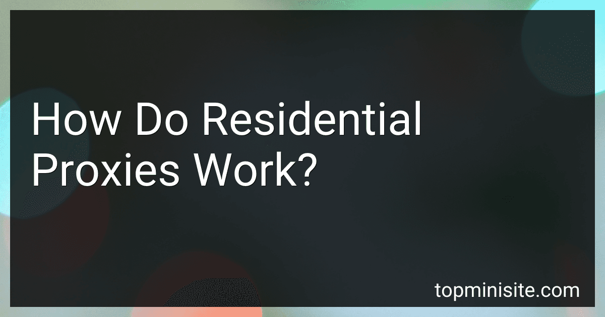How Do Residential Proxies Work? image