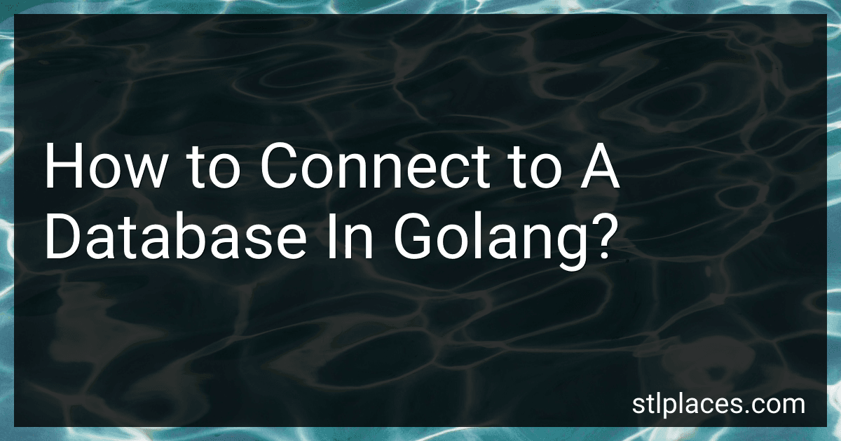How to Connect to A Database In Golang? image