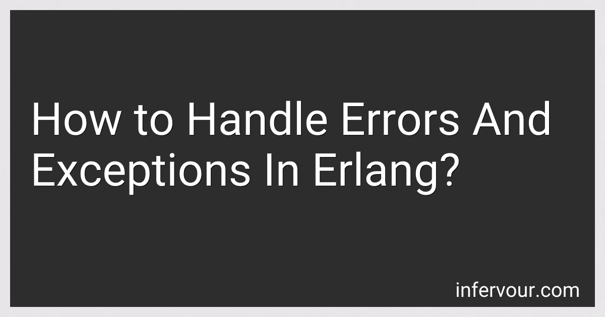 How to Handle Errors And Exceptions In Erlang? image