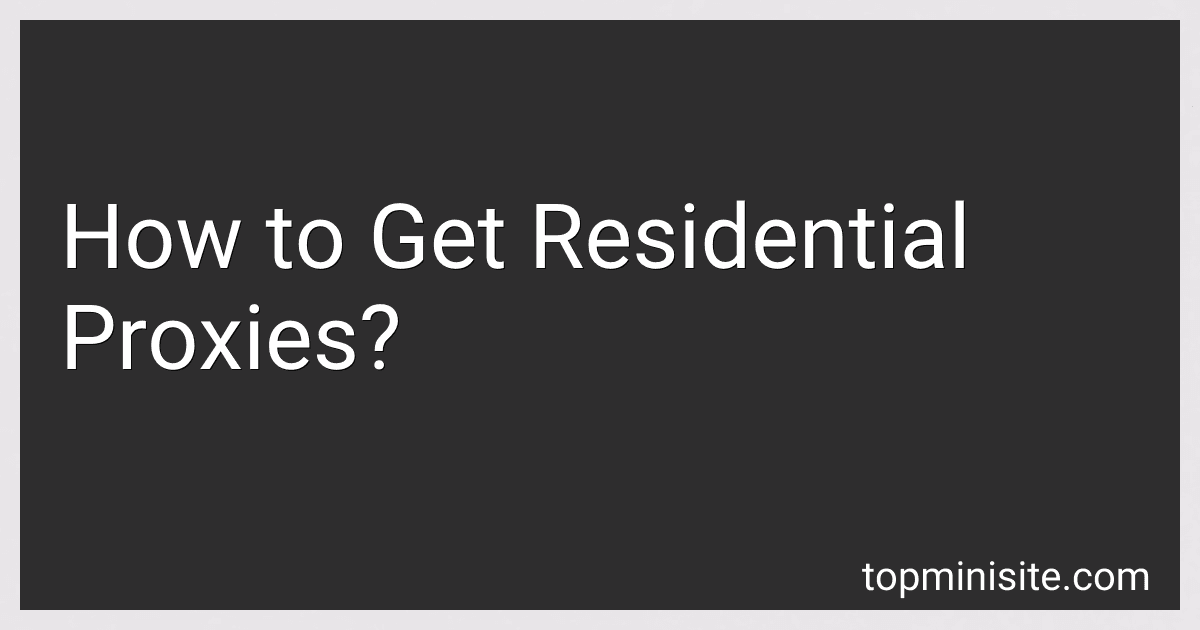 How to Get Residential Proxies? image