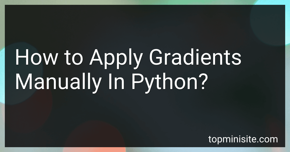 How to Apply Gradients Manually In Python? image