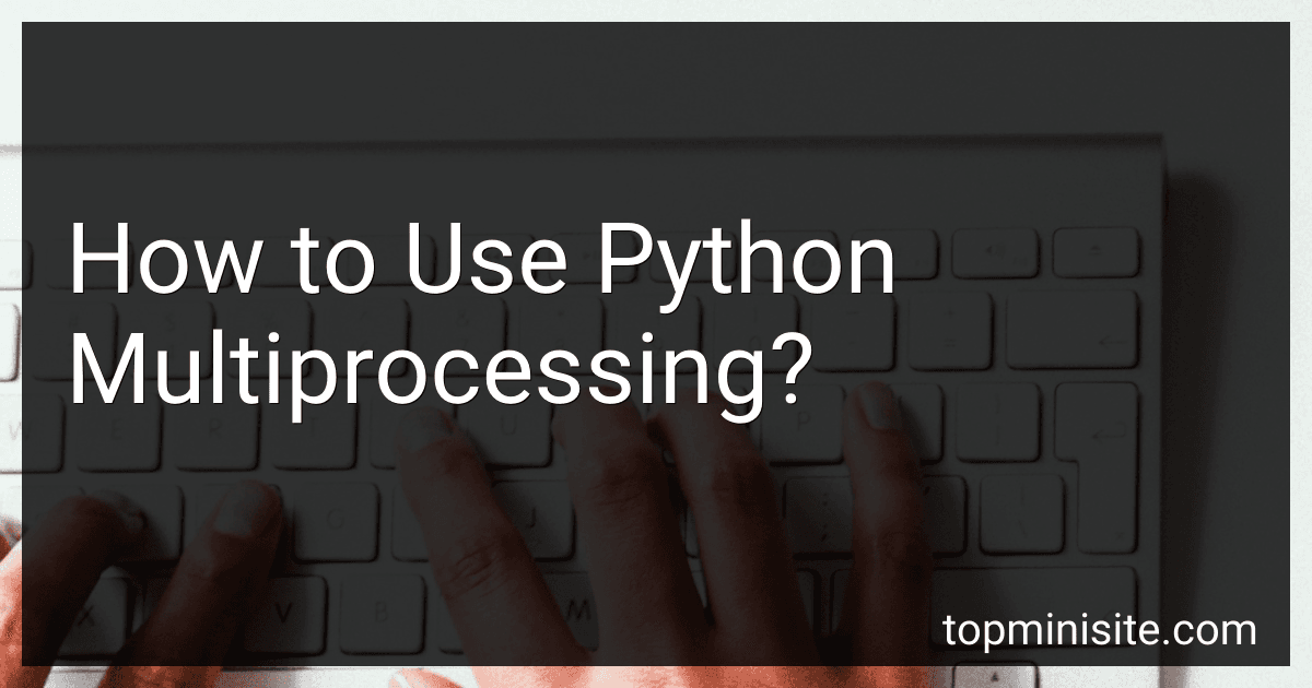 How to Use Python Multiprocessing? image