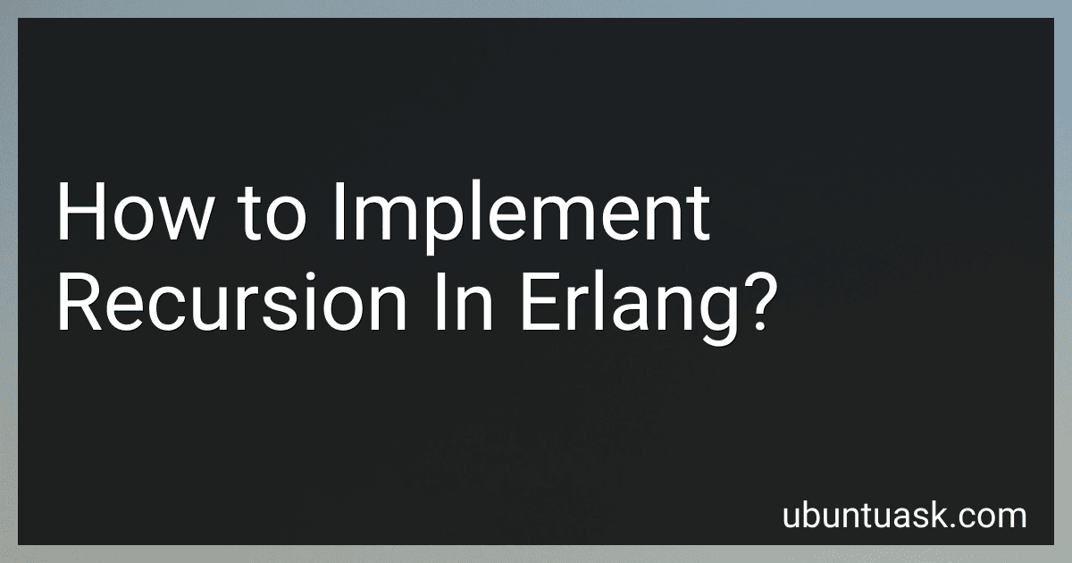 How to Implement Recursion In Erlang? image