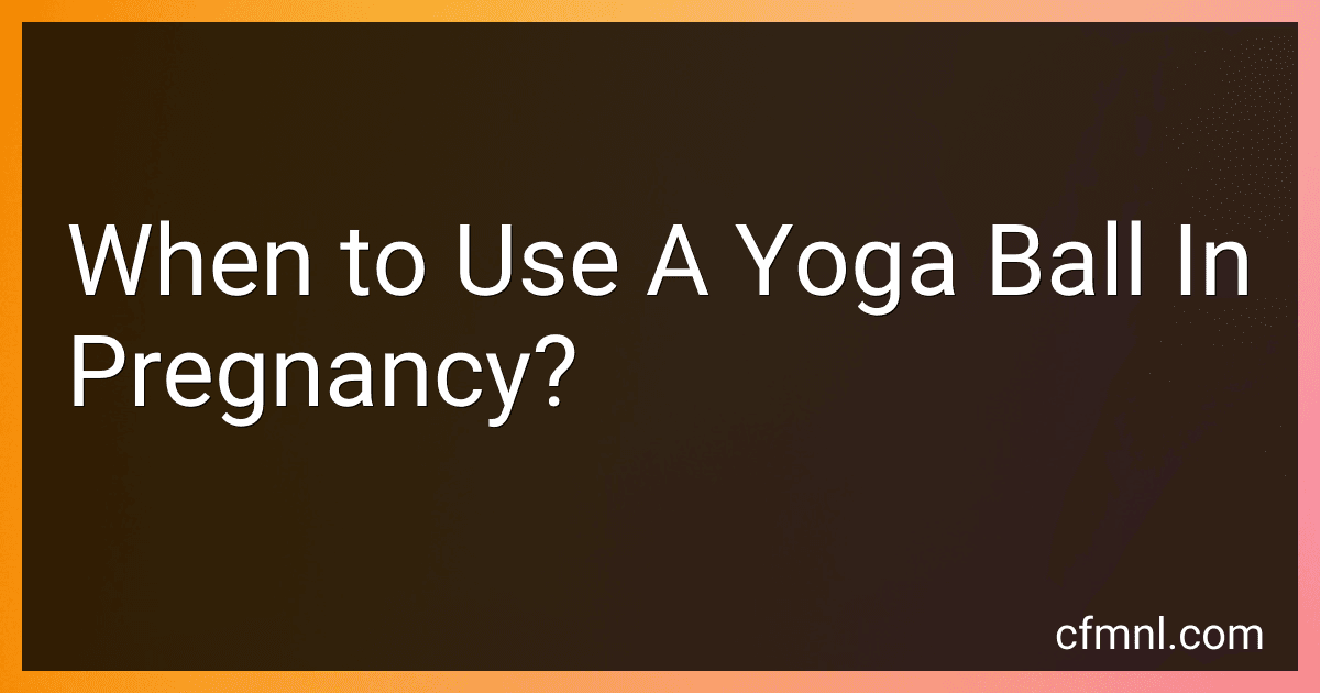 When to Use A Yoga Ball In Pregnancy? preview