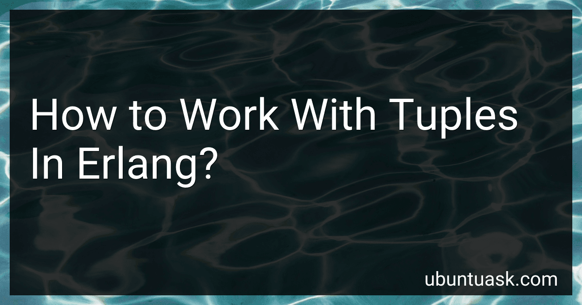 How to Work With Tuples In Erlang? image