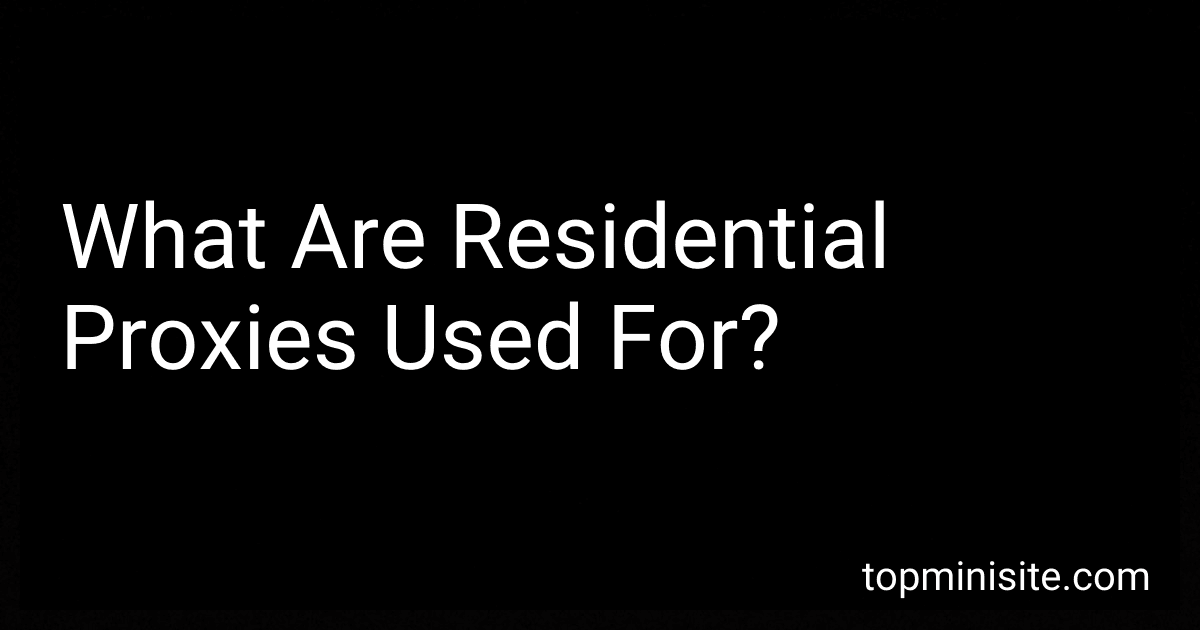 What Are Residential Proxies Used For? image