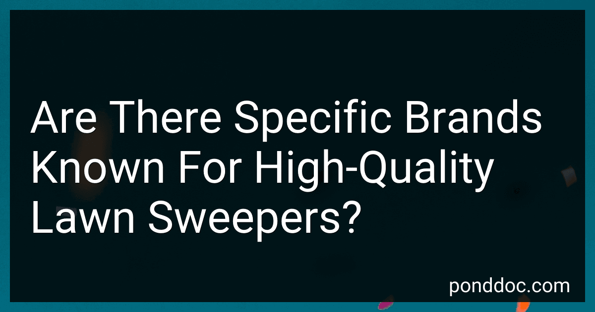 Are There Specific Brands Known For High-Quality Lawn Sweepers? image