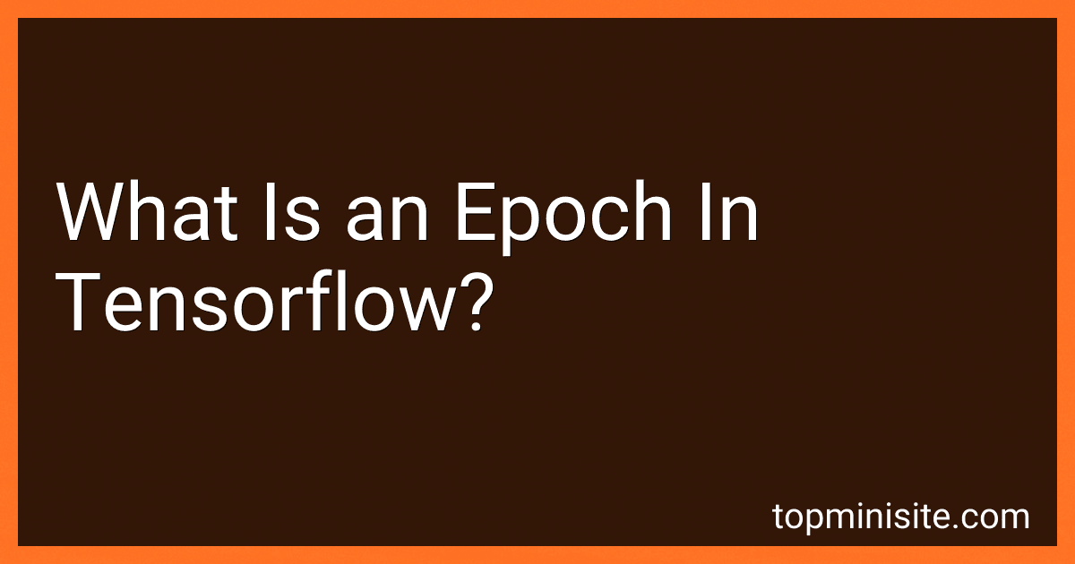 What Is an Epoch In Tensorflow? image