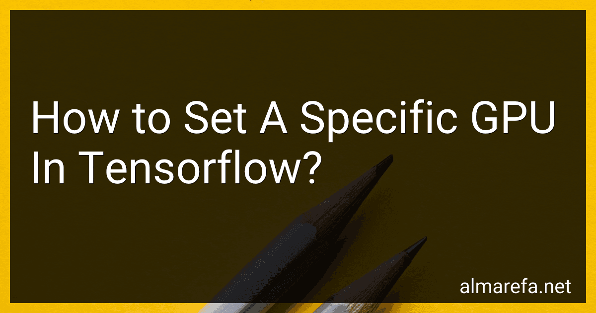 How to Set A Specific GPU In Tensorflow? image