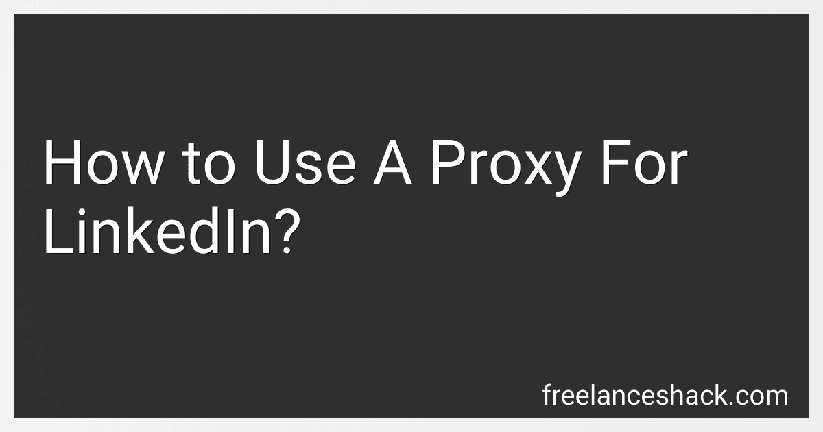 How to Use A Proxy For LinkedIn? preview