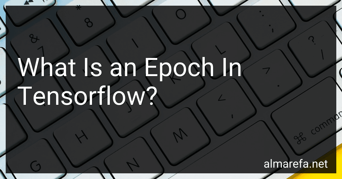 What Is an Epoch In Tensorflow? image