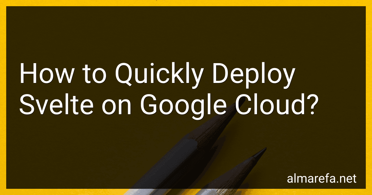How to Quickly Deploy Svelte on Google Cloud? image