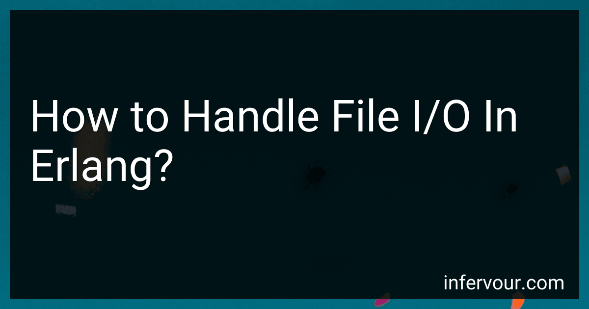 How to Handle File I/O In Erlang? image