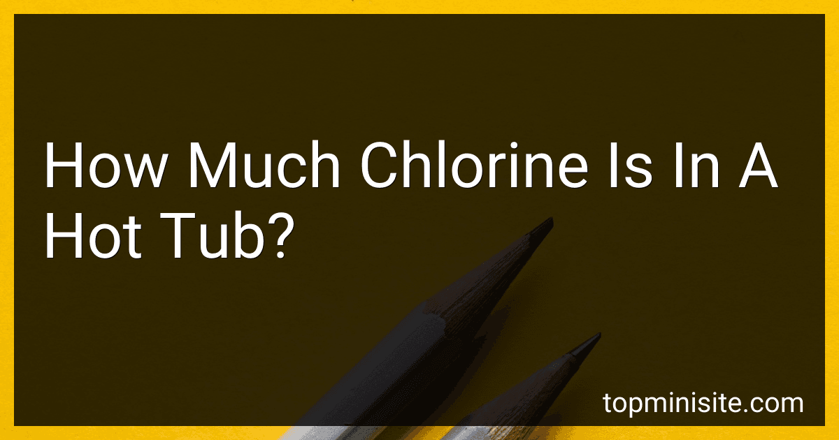 How Much Chlorine Is In A Hot Tub? image