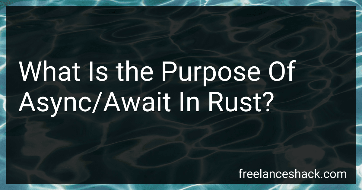 What Is the Purpose Of Async/Await In Rust? image