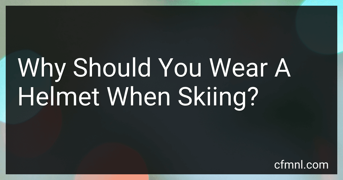 Why Should You Wear A Helmet When Skiing? preview