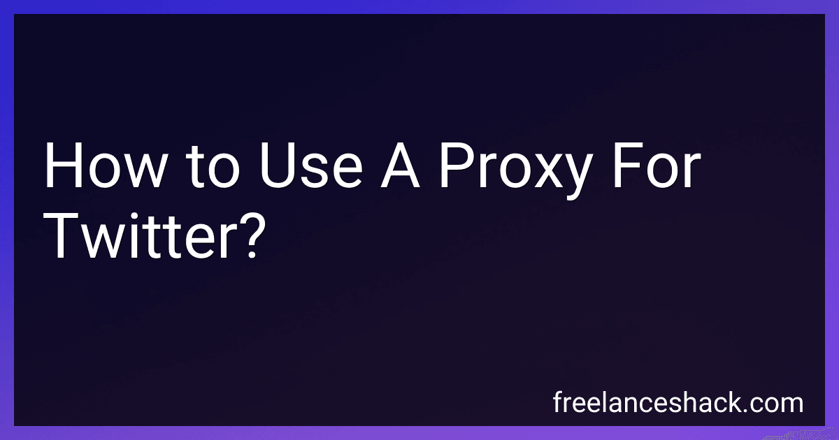 How to Use A Proxy For Twitter? image
