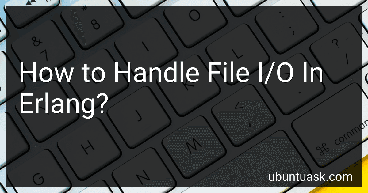 How to Handle File I/O In Erlang? image