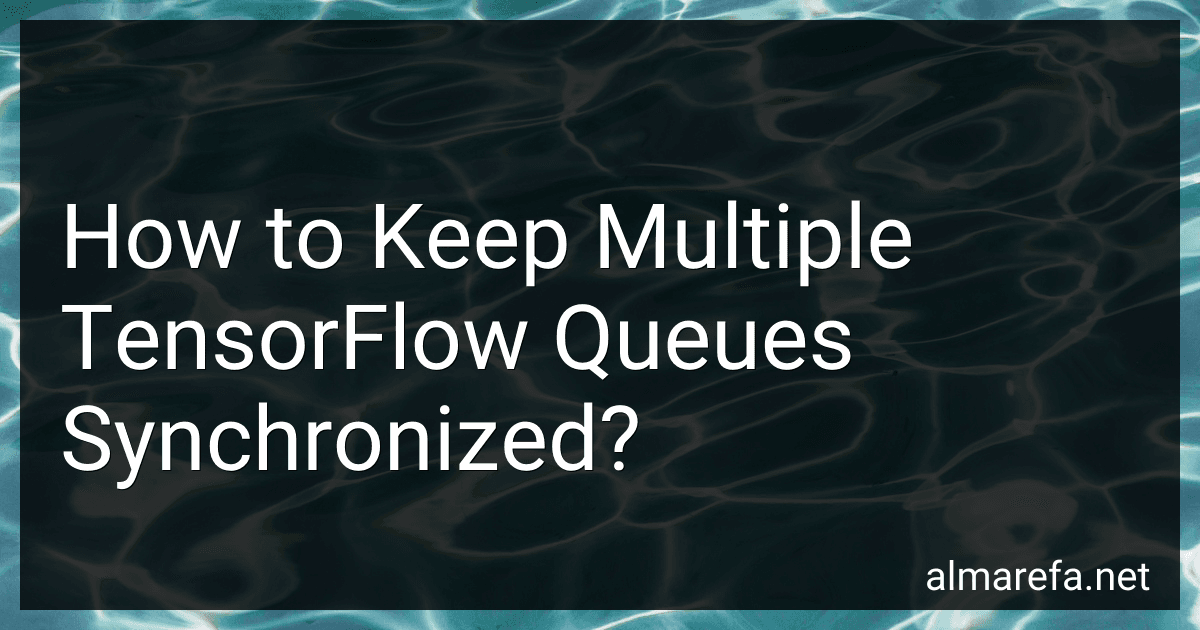 How to Keep Multiple TensorFlow Queues Synchronized? image