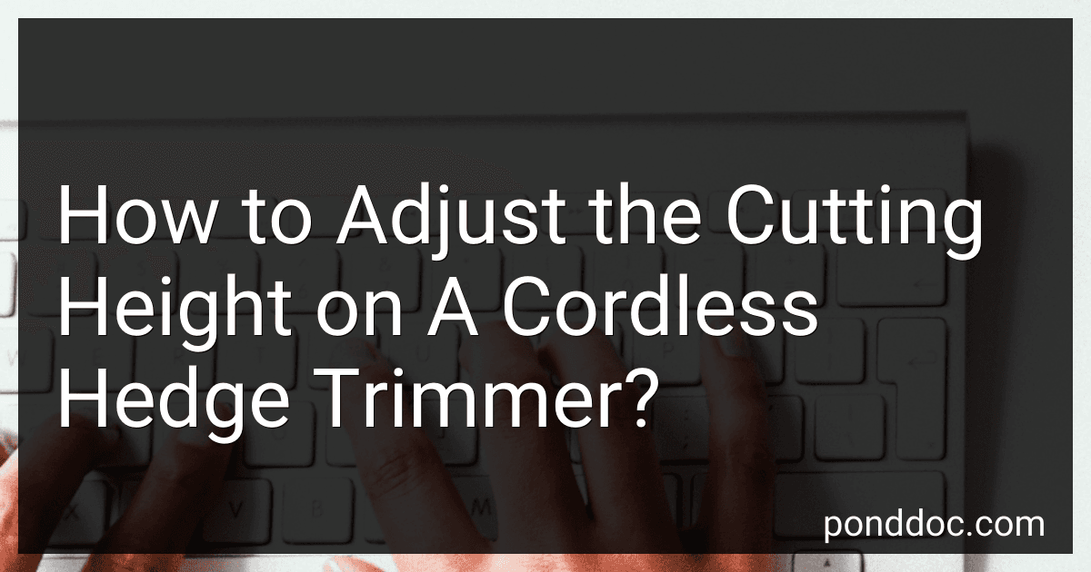 How to Adjust the Cutting Height on A Cordless Hedge Trimmer? image