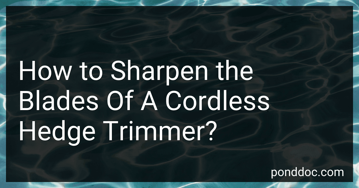How to Sharpen the Blades Of A Cordless Hedge Trimmer? image
