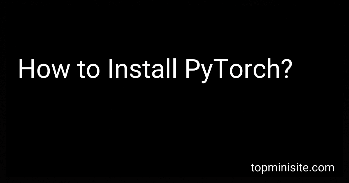 How to Install PyTorch? image