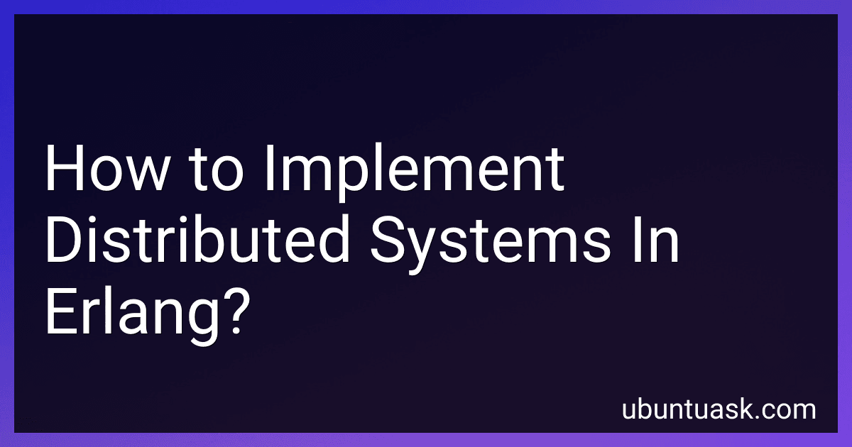 How to Implement Distributed Systems In Erlang? image