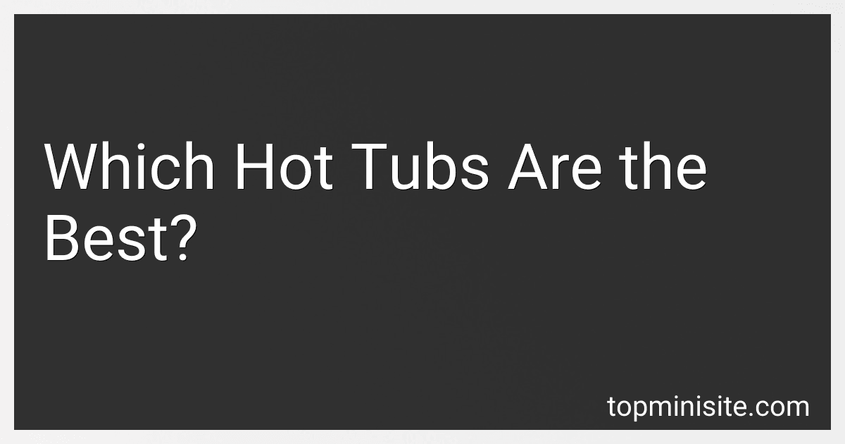 Which Hot Tubs Are the Best? image