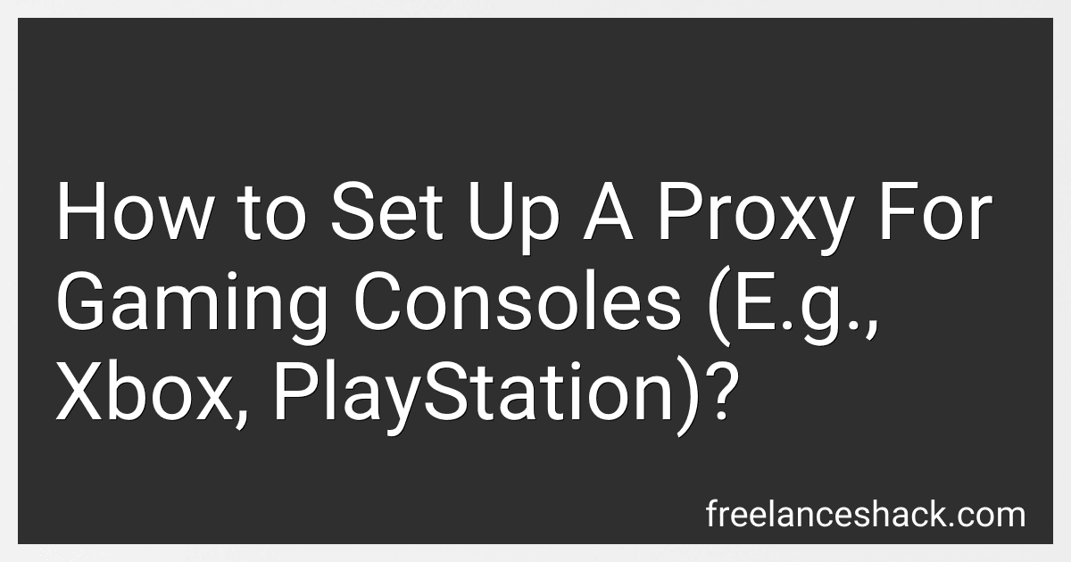How to Set Up A Proxy For Gaming Consoles (E.g., Xbox, PlayStation)? image