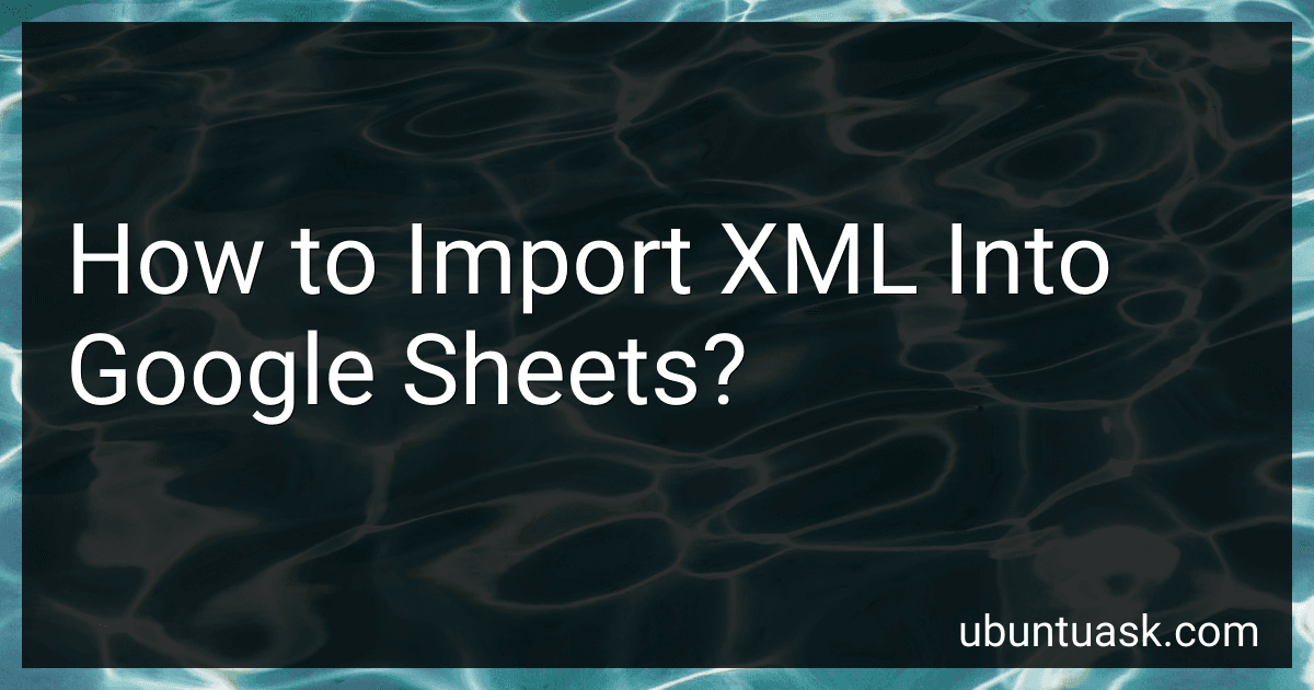 How to Import XML Into Google Sheets? image