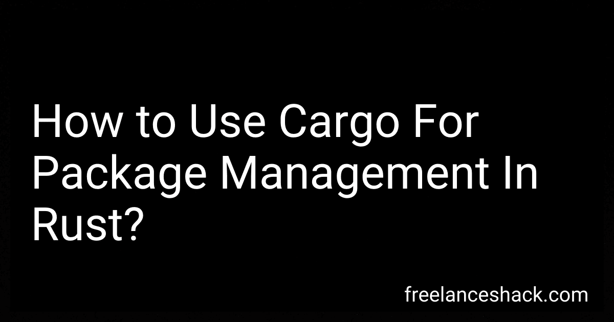 How to Use Cargo For Package Management In Rust? image