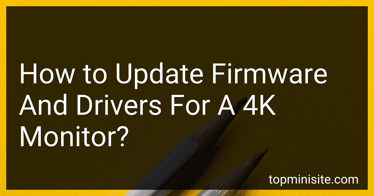 How to Update Firmware And Drivers For A 4K Monitor? image