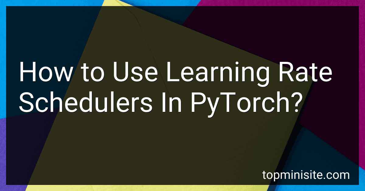 How to Use Learning Rate Schedulers In PyTorch? image