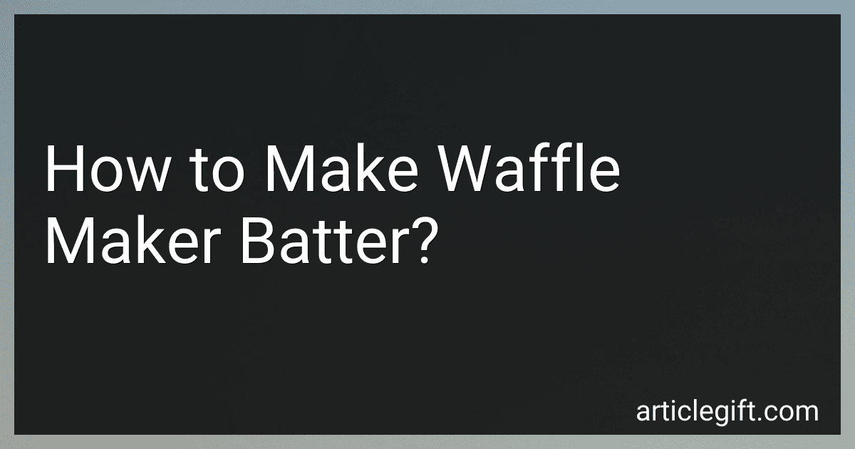 How to Make Waffle Maker Batter? image