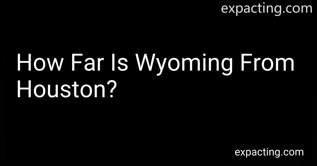 How Far Is Wyoming From Houston? image