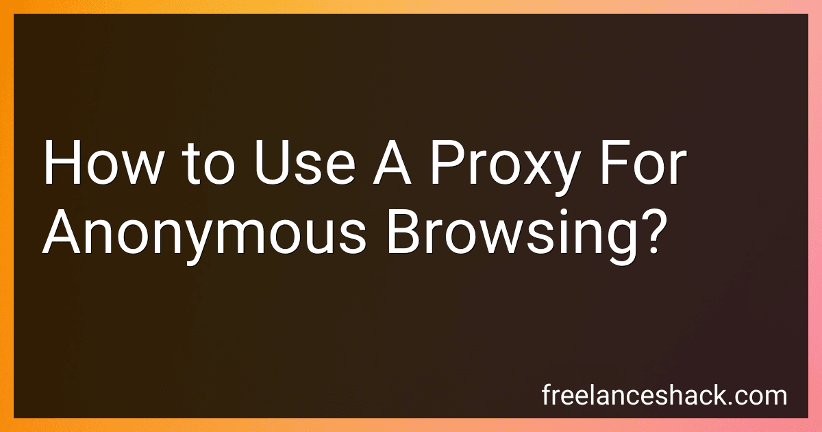 How to Use A Proxy For Anonymous Browsing? preview