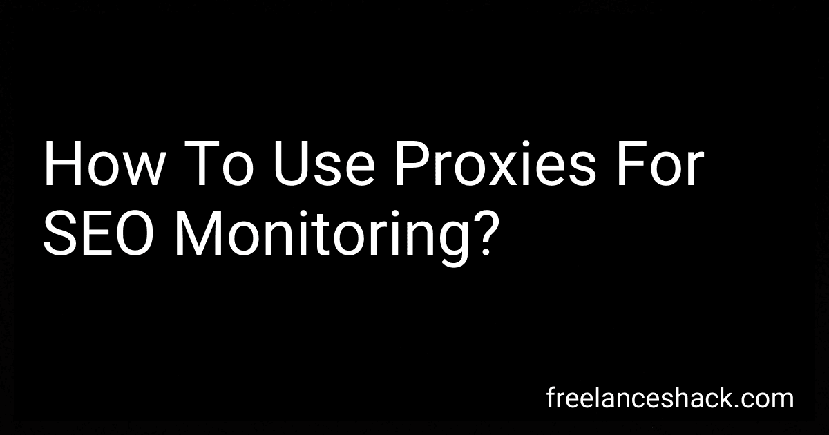 How To Use Proxies For SEO Monitoring? preview