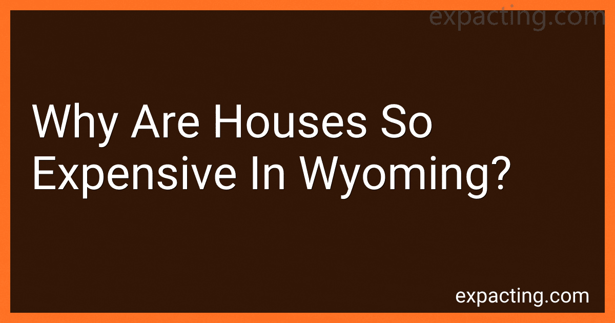Why Are Houses So Expensive In Wyoming? image