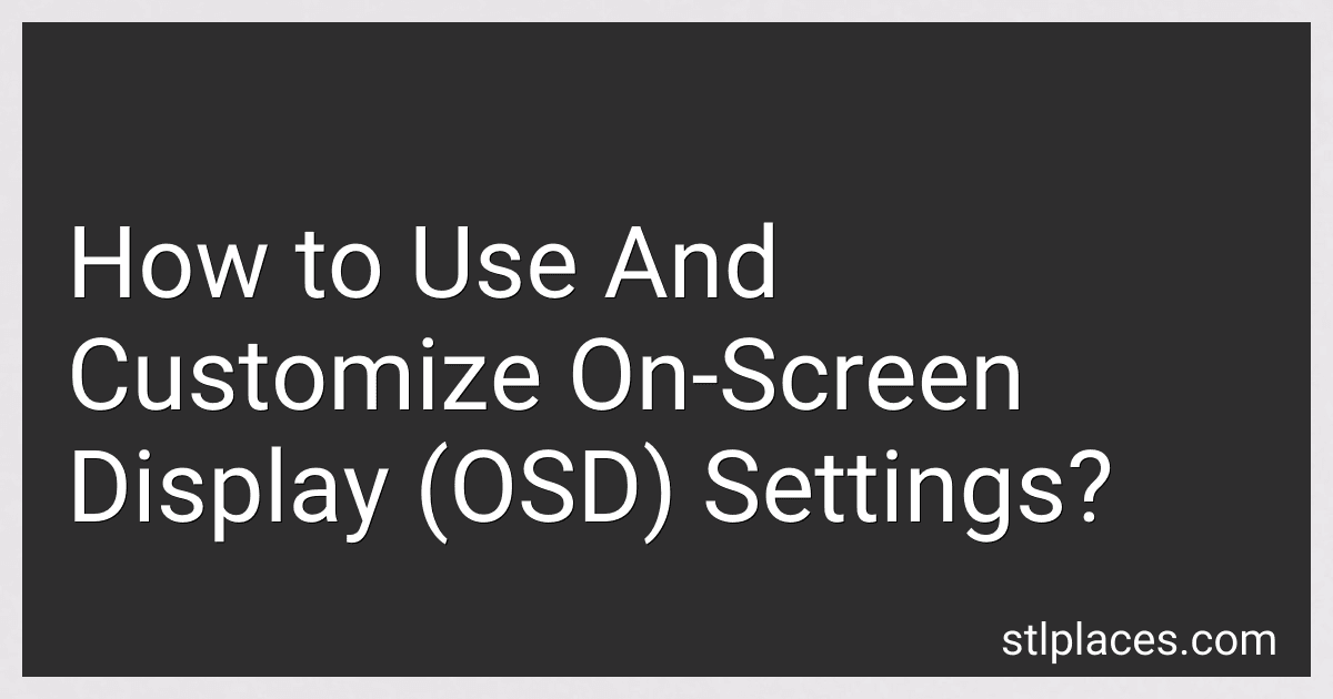 How to Use And Customize On-Screen Display (OSD) Settings? preview