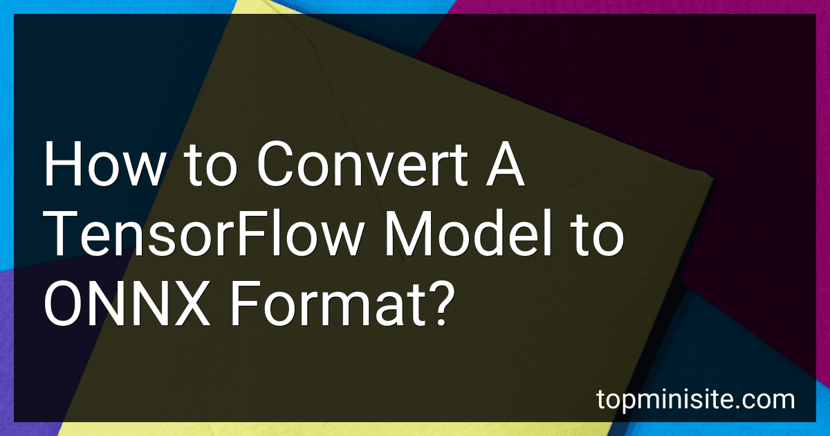 How to Convert A TensorFlow Model to ONNX Format? image