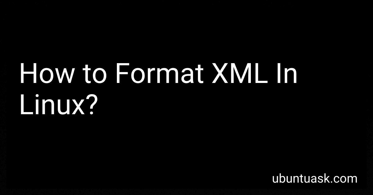 How to Format XML In Linux? image