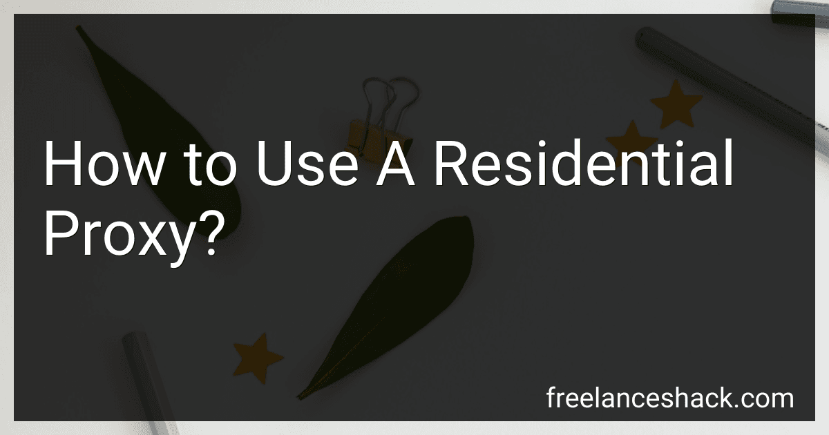 How to Use A Residential Proxy? image