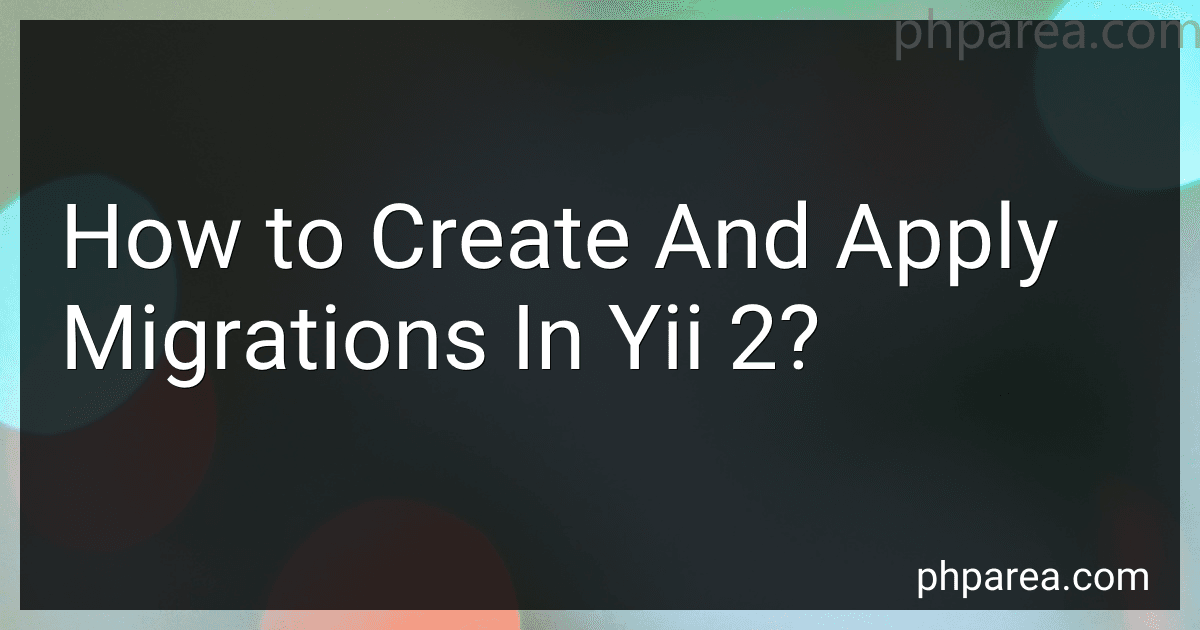 How to Create And Apply Migrations In Yii 2? image
