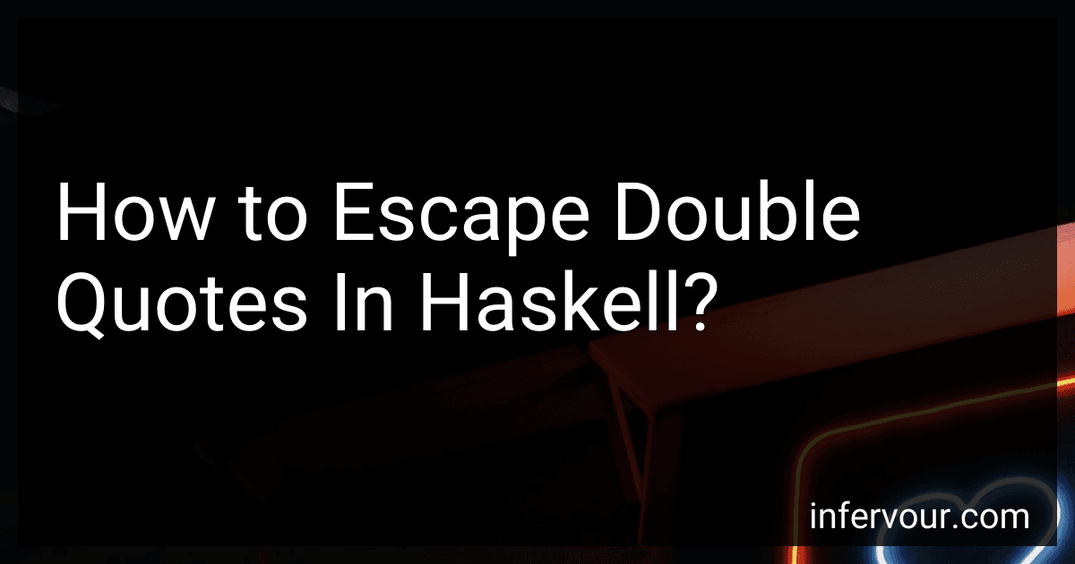 How to Escape Double Quotes In Haskell? image
