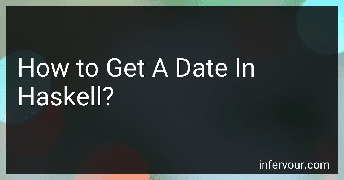 How to Get A Date In Haskell? image