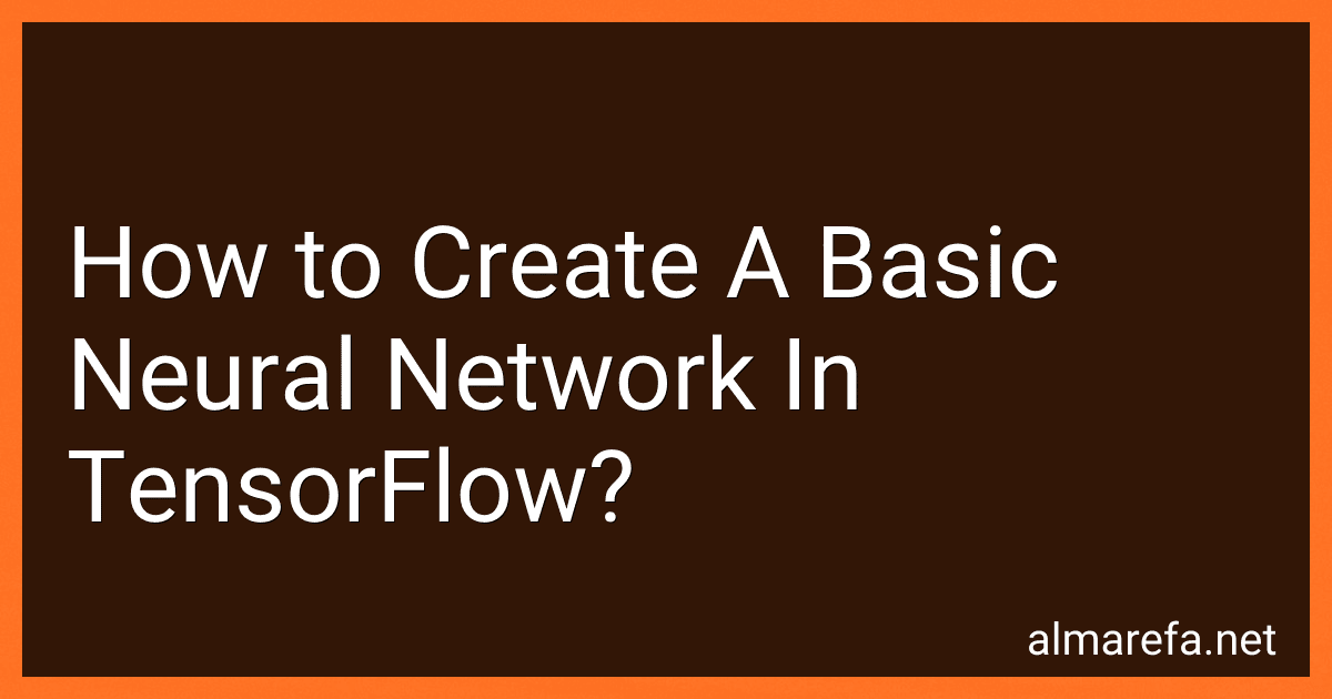 How to Create A Basic Neural Network In TensorFlow? image
