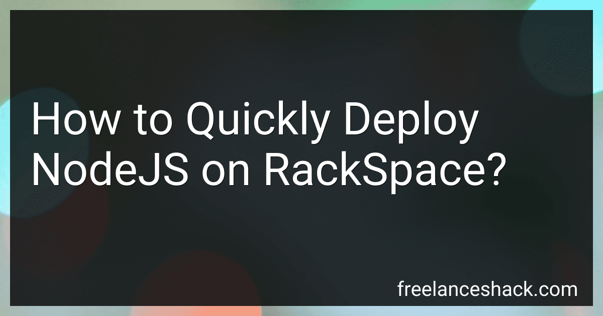 How to Quickly Deploy NodeJS on RackSpace? image